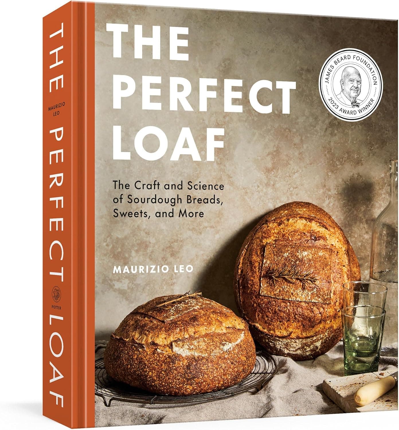 The Perfect Loaf: The Craft and Science of Sourdough Breads - Maurizio Leo